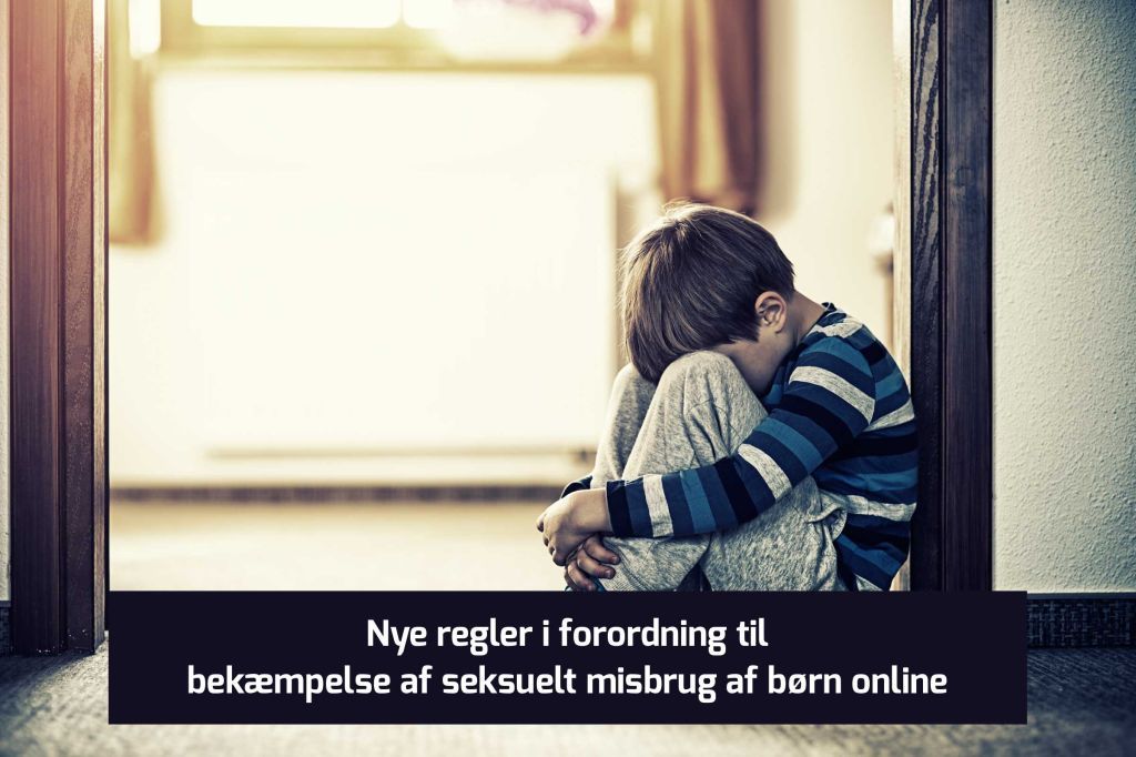 Nye regler i forordning til bekæmpelse af seksuelt misbrug af børn online