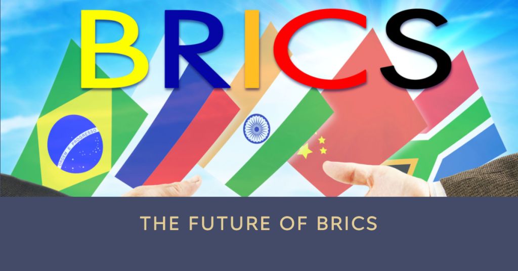 Between Challenges and Prospects: The Future of BRICs and Their Role in the Global Context