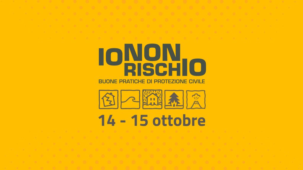 Io non rischio - Ridurre i Rischi Naturali: Giornate Nazionali del 14 e 15 Ottobre