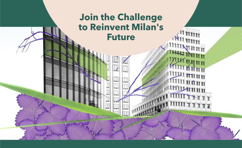 Spieghiamo il Reinventing Cities 3 «Una Sfida per il Futuro dell'Edilizia a Milano»