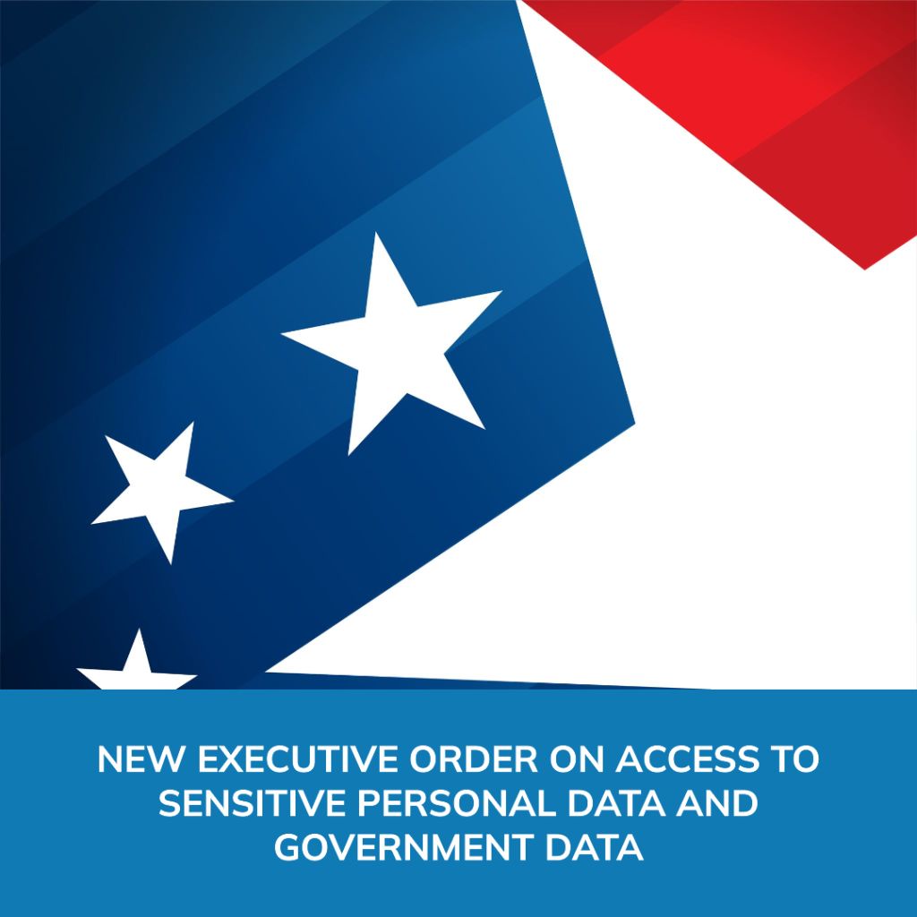 White House Executive Order on Access to Sensitive Personal Data and Related Government Data