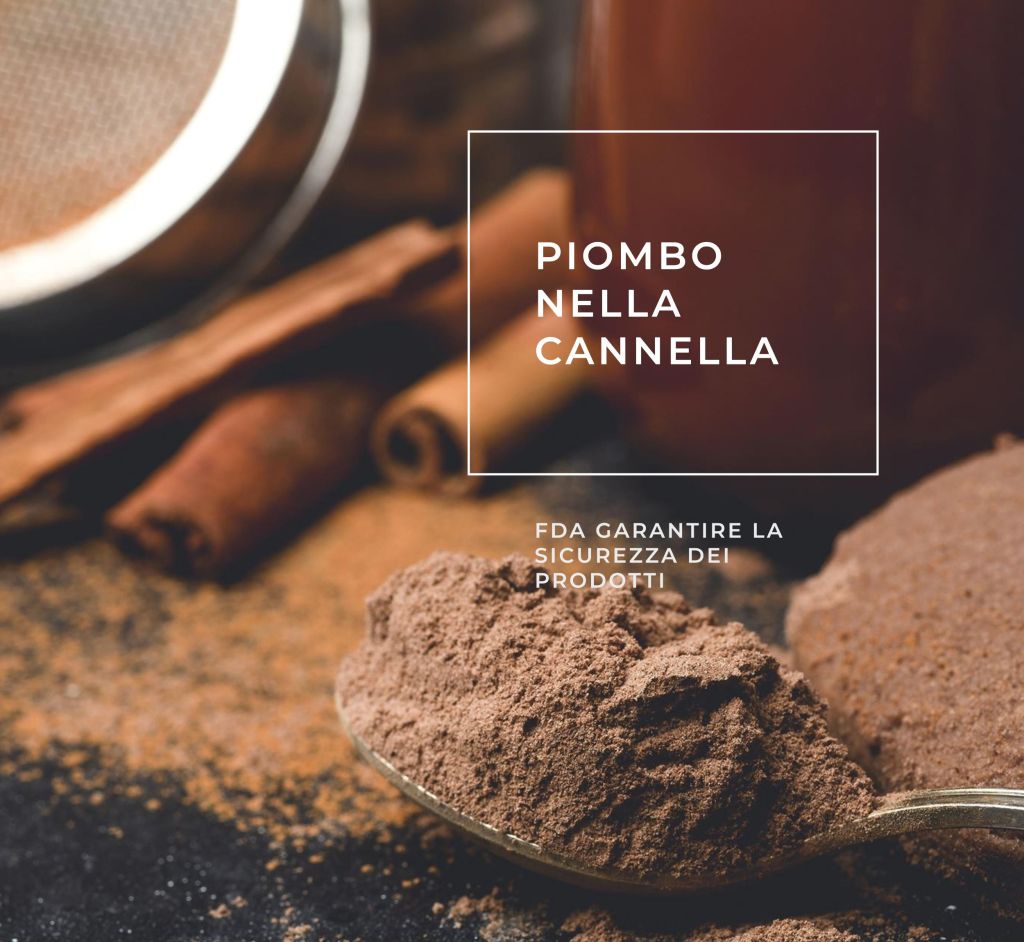 SICUREZZA ALIMENTARE: LA FDA GARANTISCE L'INTEGRITÀ DEI PRODOTTI ALLA CANNELLA VENDUTI NEGLI STATI UNITI