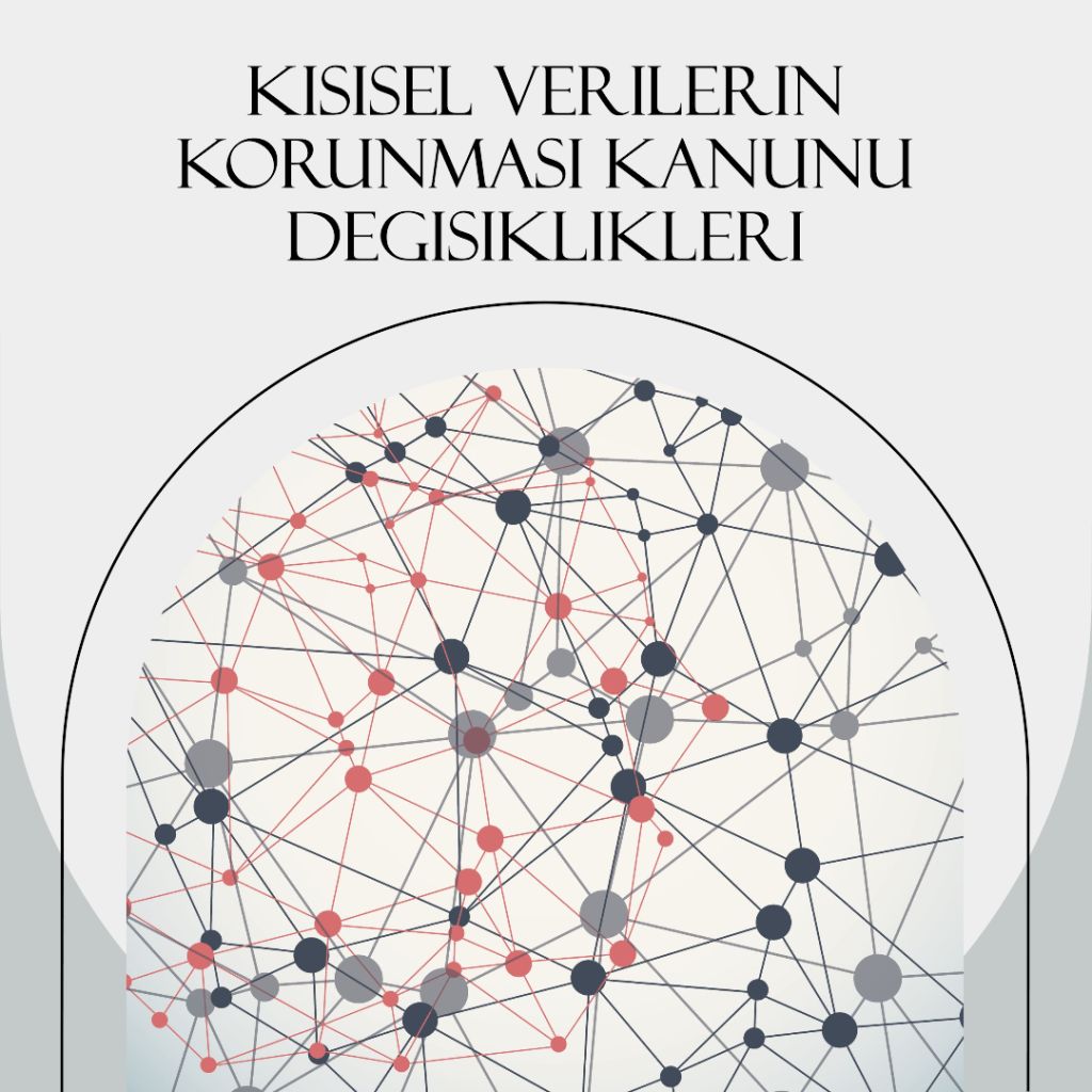 Türkiye: KVKK, Kişisel Verilerin Korunması Kanunu'nda Değişiklikleri Duyuruyor