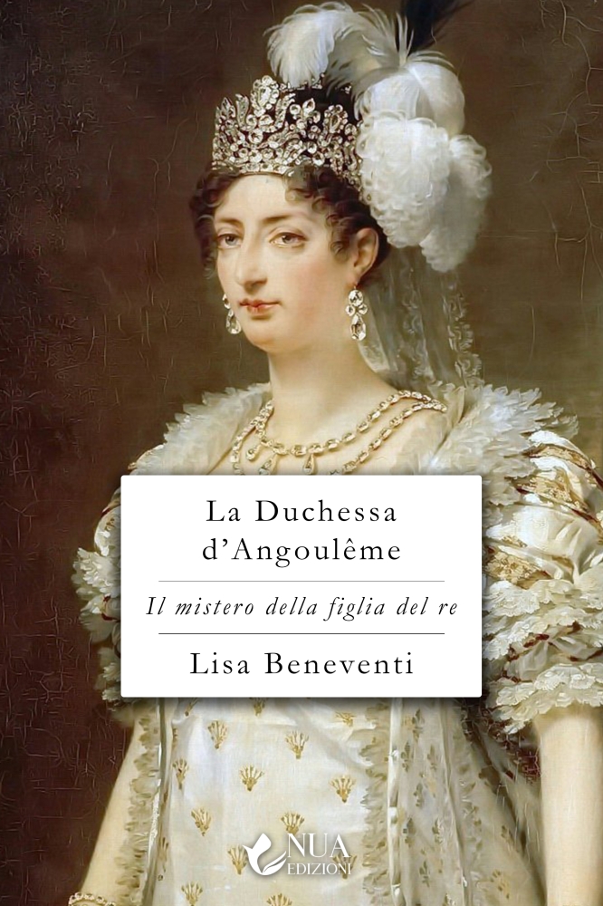 La Duchessa d’Angoulême: il ritorno di Lisa Beneventi tra storia e mistero, il Libro
