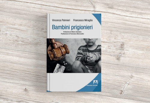 ''10, 100, 1000 BIBBIANO'' BAMBINI PRIGIONIERI Il nuovo libro di Vincenza Palmieri e Francesco Miraglia