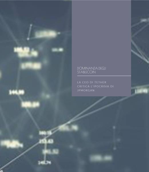 La CEO di Tether critica l'ipocrisia di JPMorgan di fronte alle preoccupazioni sulla dominanza degli stablecoin