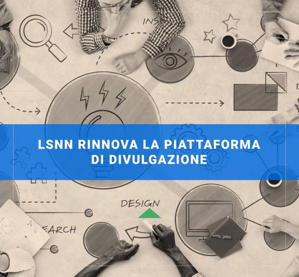 LSNN rinnova la piattaforma a breve sarà necessario accreditarsi per godere di tutte le novità