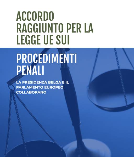 La Presidenza Belga e il Parlamento Europeo raggiungono un accordo provvisorio su una legge UE per il trasferimento dei procedimenti penali